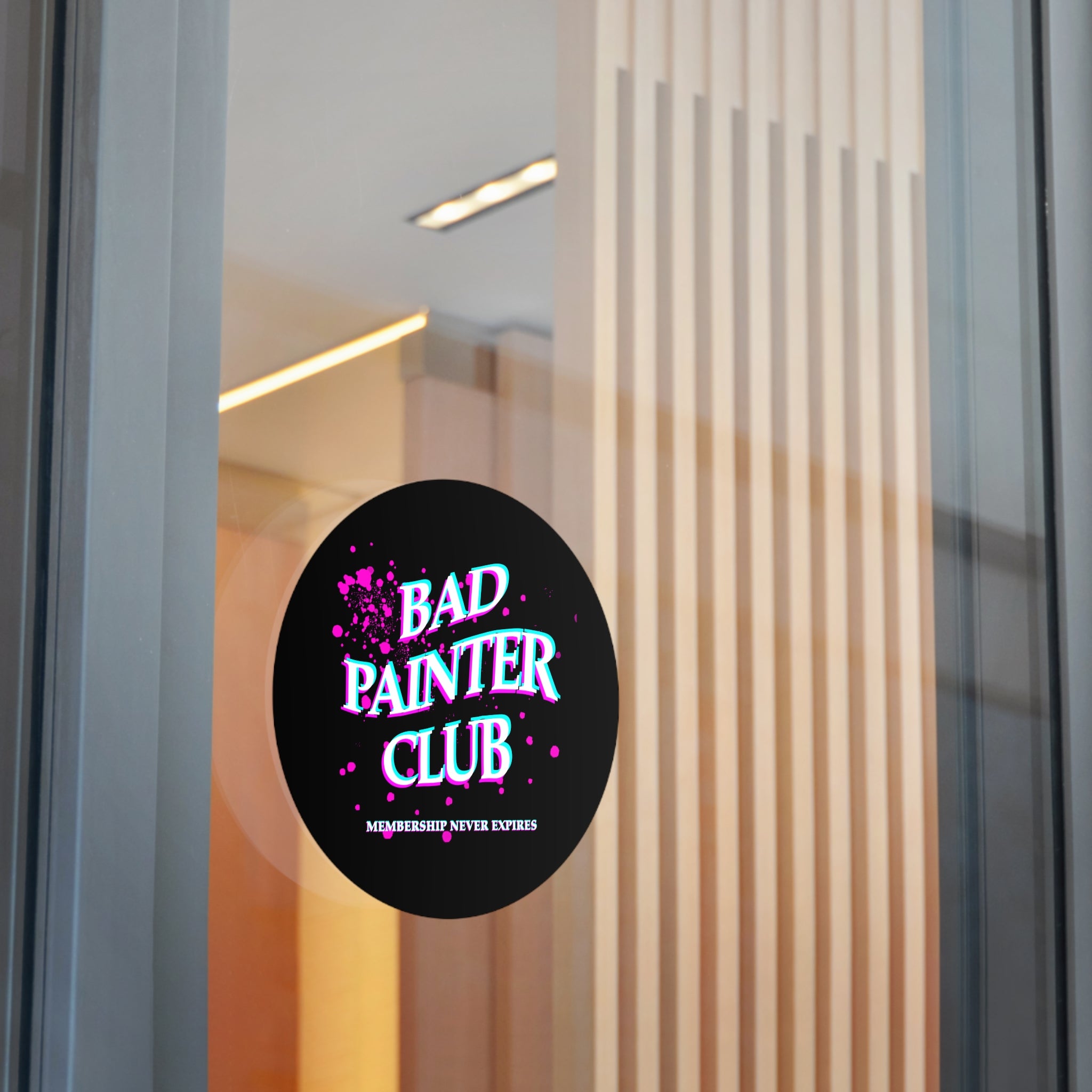 Bad Painter Club Round Vinyl Sticker — Funny Artist Sticker, "Membership Never Expires"