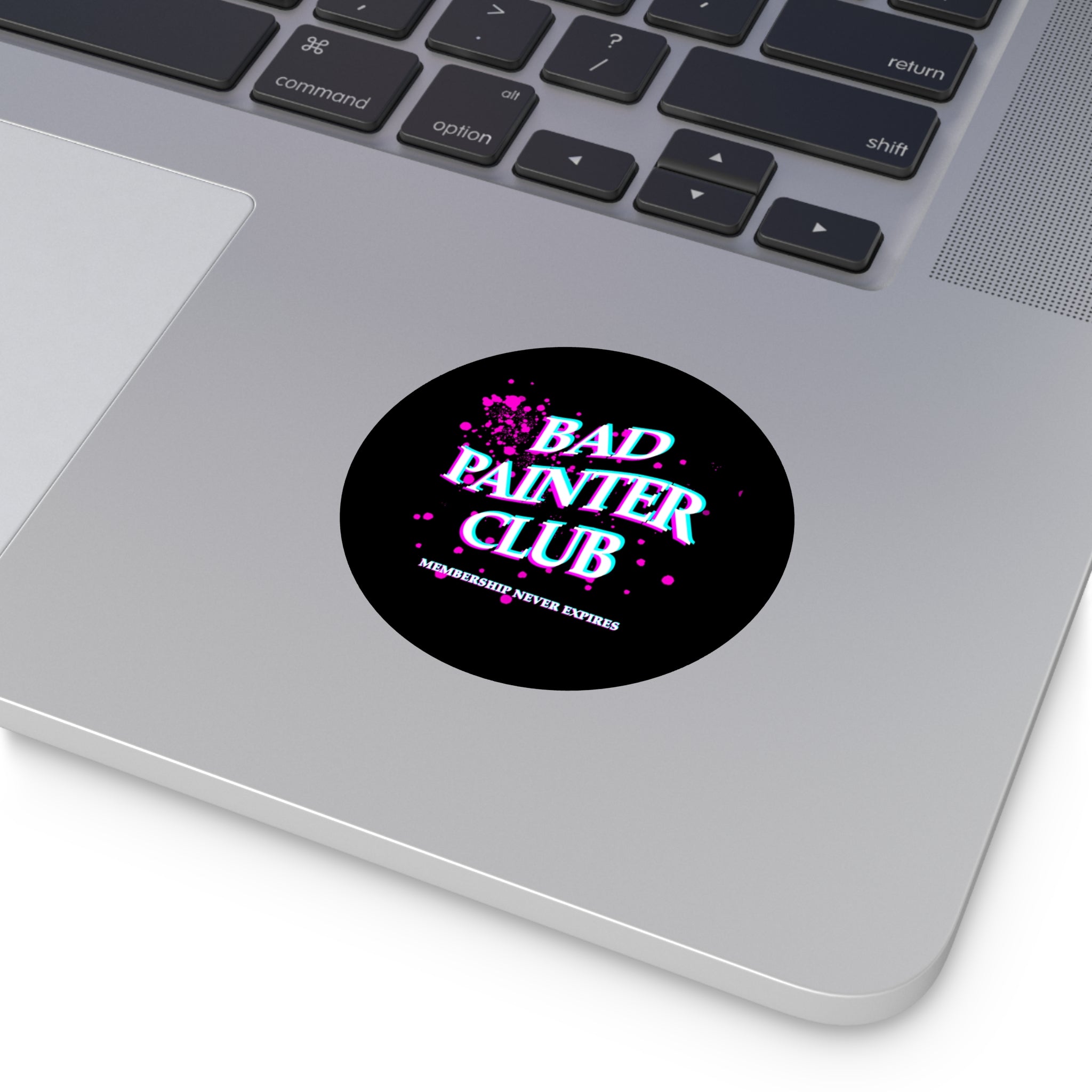 Bad Painter Club Round Vinyl Sticker — Funny Artist Sticker, "Membership Never Expires"