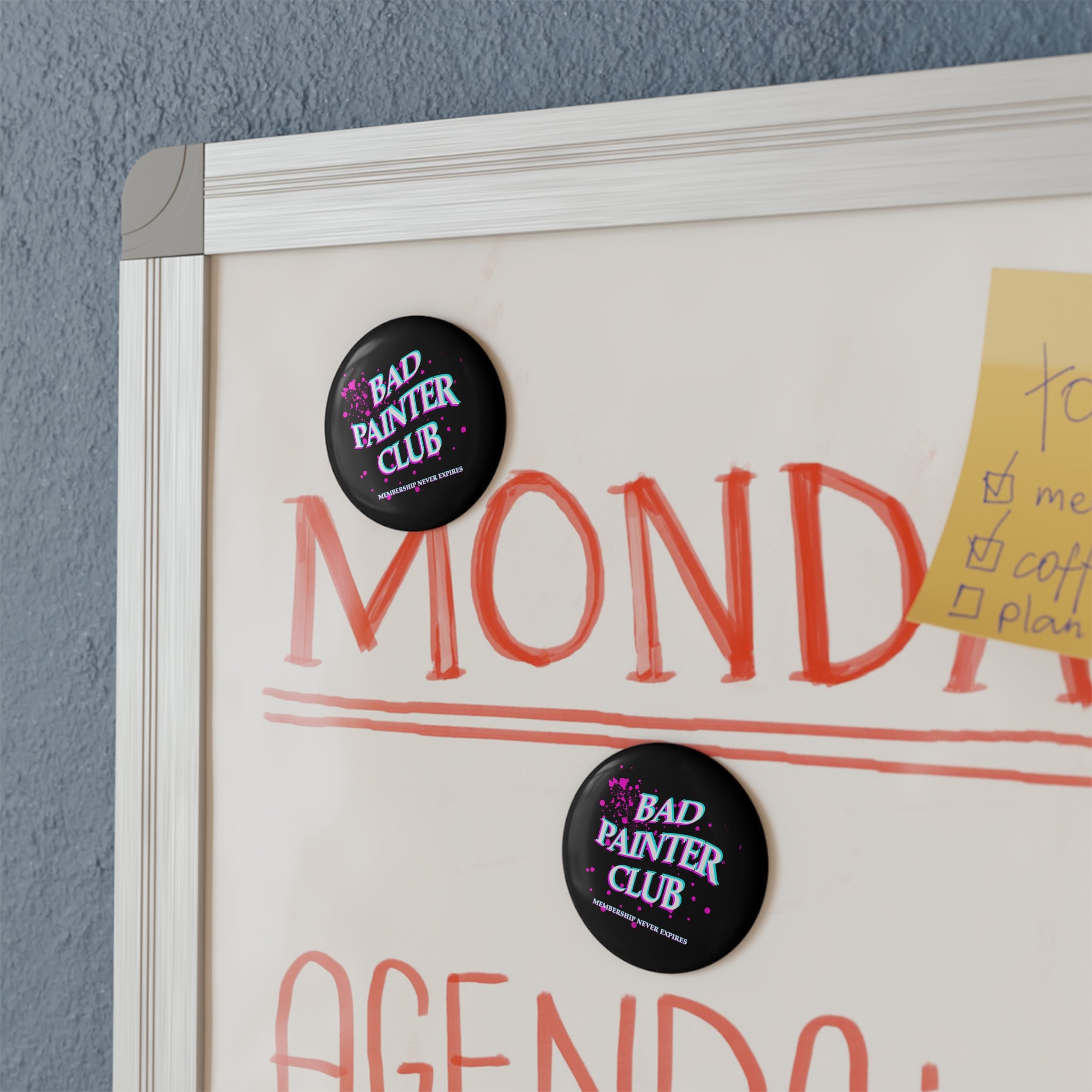 Bad Painter Club Round Button Magnet — "Membership Never Expires"