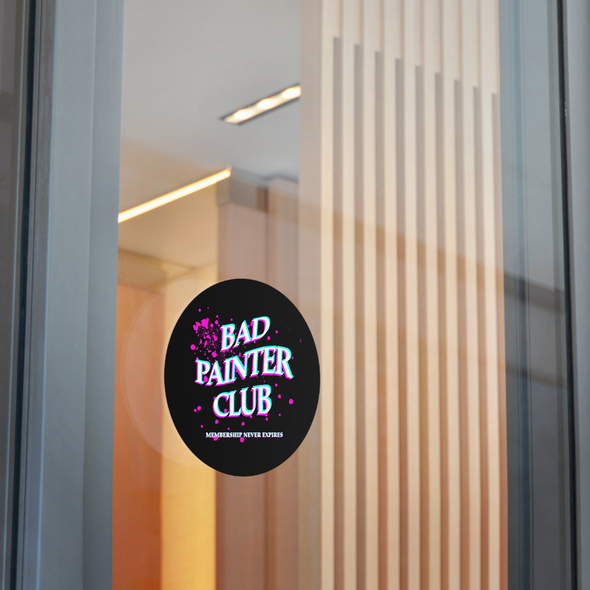 Bad Painter Club Round Vinyl Sticker — Funny Artist Sticker, "Membership Never Expires"