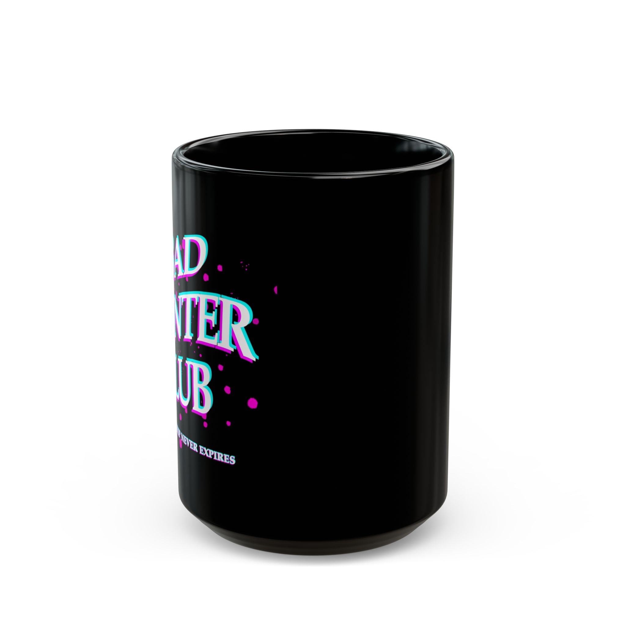 Bad Painter Club Mug — Black Ceramic Coffee Cup (11oz/15oz) — "Membership Never Expires"