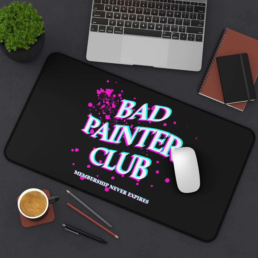 Bad Painter Club Desk Mat — Funny Artist Mouse Pad with "Membership Never Expires" Design