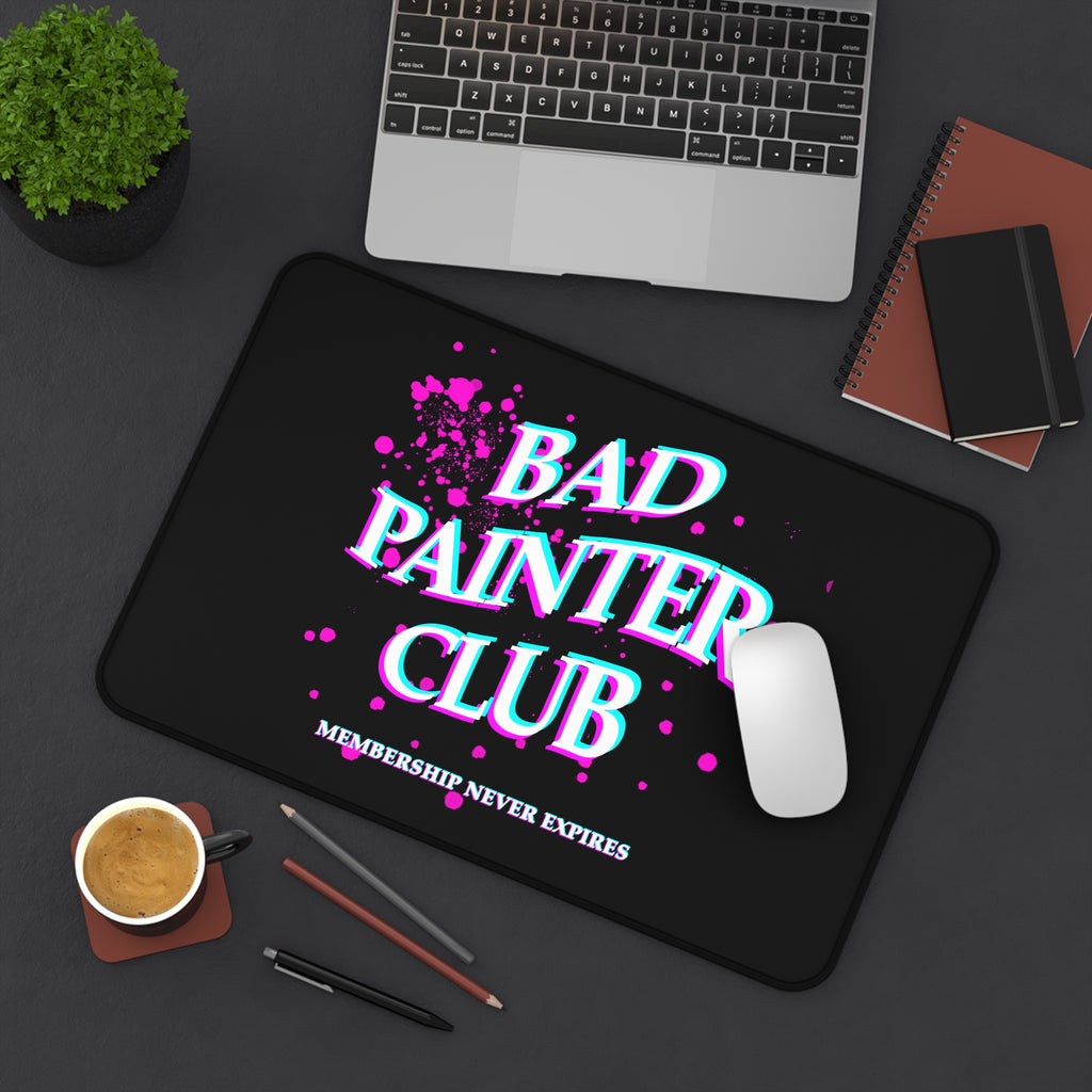 Bad Painter Club Desk Mat — Funny Artist Mouse Pad with "Membership Never Expires" Design