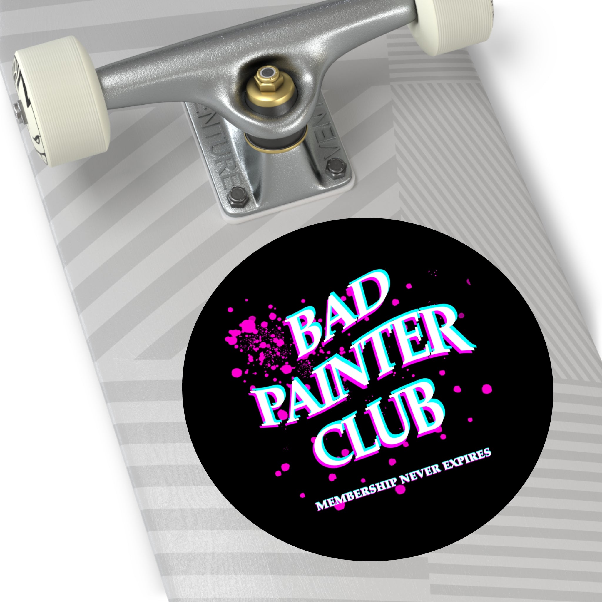 Bad Painter Club Round Vinyl Sticker — Funny Artist Sticker, "Membership Never Expires"